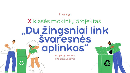 Pateiktys: Du žingsniai link švaresnės aplinkos.